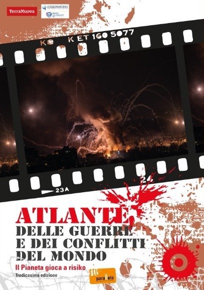 Atlante delle guerre e dei conflitti del mondo. XIII edizione