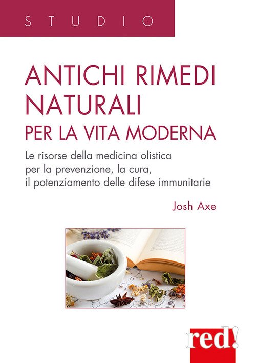 Antichi rimedi naturali per la vita moderna