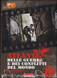 Atlante delle guerre e dei conflitti del mondo - V Edizione
