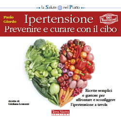 Ipertensione. Prevenire e curare con il cibo
