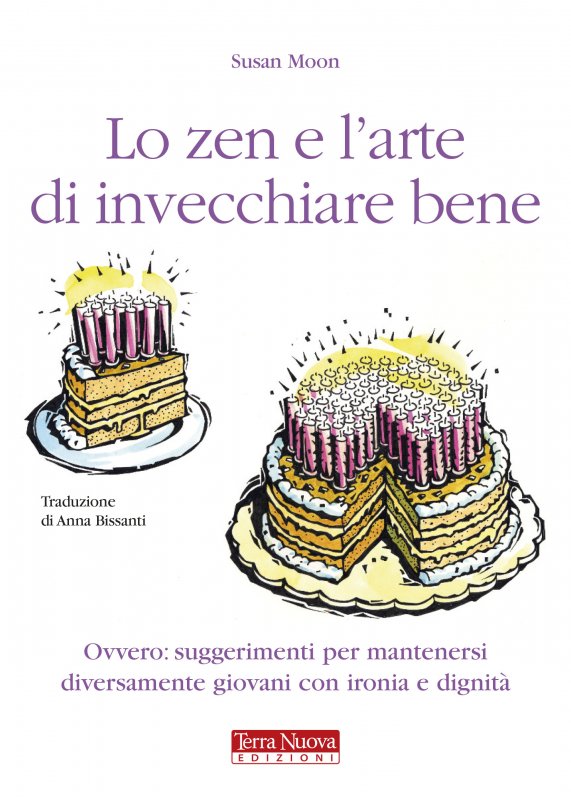 Lo zen e l'arte di invecchiare bene