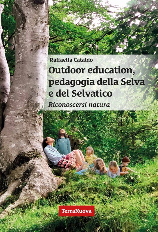 Outdoor education, pedagogia della selva e del selvatico