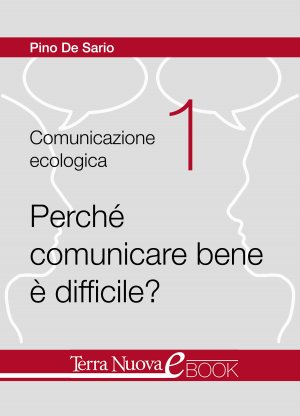 Perchè comunicare bene è difficile? 