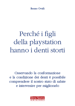 Perché i figli della playstation hanno i denti storti