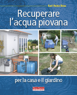 Recuperare l'acqua piovana per la casa e il giardino