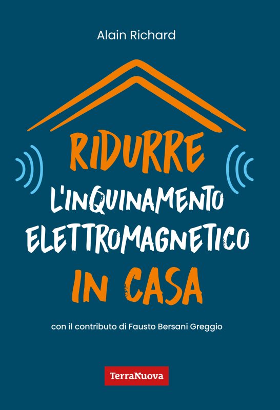 Ridurre l’inquinamento elettromagnetico in casa - Ebook