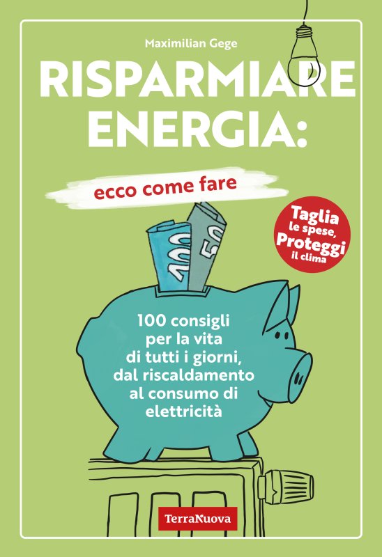 Risparmiare energia: ecco come fare - Ebook