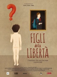 Dvd Figli Della Libertà - I bambini che non hai mai conosciuto