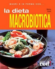 La Dieta Macrobiotica