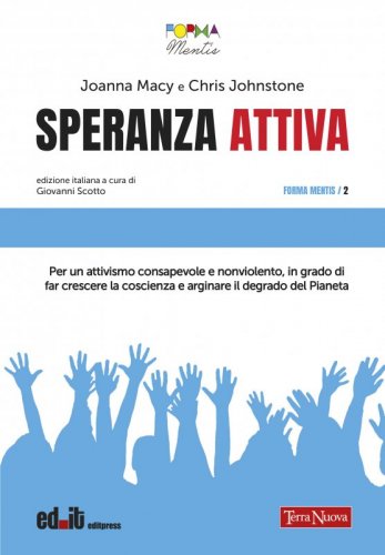 Speranza attiva - Come affrontare la catastrofe ecologica senza perdere la testa