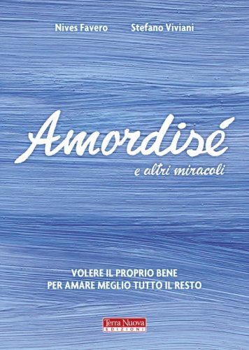 Amordisé... e altri miracoli