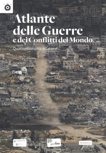 Atlante delle guerre e dei conflitti del mondo. XIV edizione