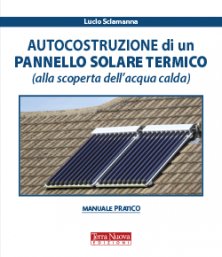 Autocostruzione di un pannello solare termico (alla scoperta dell'acqua calda)
