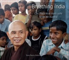 Breathing India - Con Thich Nhat Hanh sulle orme del Buddha