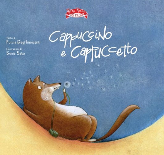 Cappuccino e Cappuccetto - Amici oltre la paura