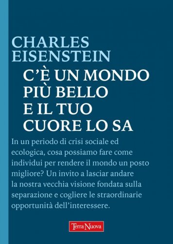 C'è un mondo più bello e il tuo cuore lo sa - Ebook