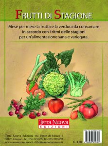 Frutti di stagione - Mese per mese la frutta e la verdura da consumare in accordo con i ritmi delle stagioni per un'alimentazione sana e variegata