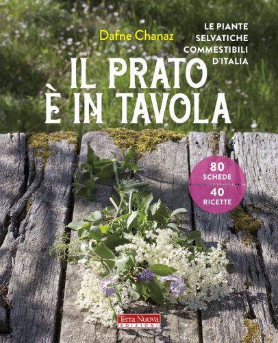 Il prato è in tavola - Ebook - Piante selvatiche commestibili d’Italia