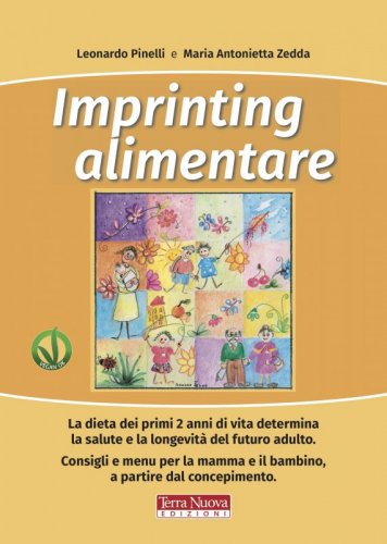 Imprinting alimentare - L'alimentazione e le cure dei primi anni di vita determinano la salute del futuro adulto