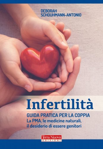Infertilità - Guida pratica per la coppia