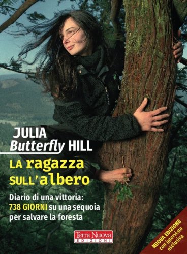 La ragazza sull'albero - 738 giorni su una sequoia per salvare la foresta