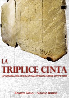 La triplice cinta - La geometria della bellezza nelle opere dei maestri di ogni tempo