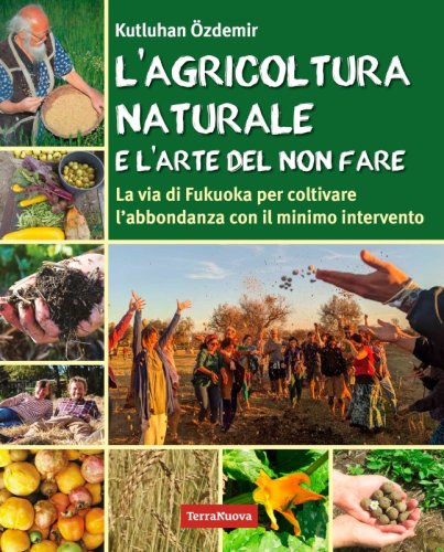 L'agricoltura naturale e l'arte del non fare - Ebook