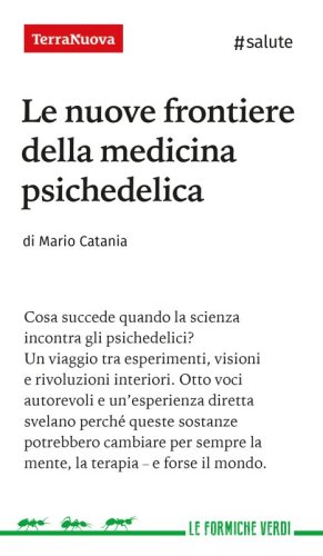 Le nuove frontiere della medicina psichedelica - Ebook
