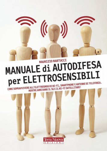 Manuale di autodifesa per elettrosensibili - Come sopravvivere all'elettrosmog