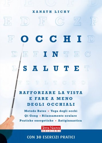 Occhi in salute - Esercizi per allenare la vista e fare a meno degli occhiali