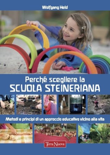 Perché scegliere la Scuola Steineriana