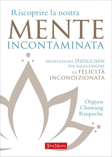 Riscoprire la nostra mente incontaminata