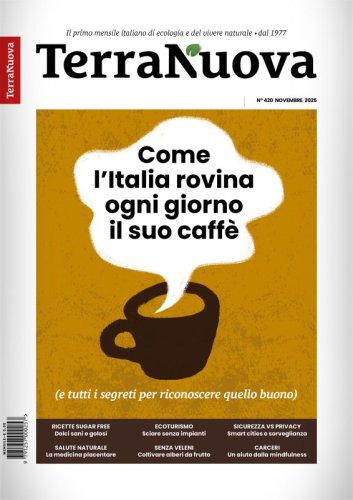 Terra Nuova Novembre 2025 - Ebook - Il primo mensile italiano di ecologia e del vivere naturale. Dal 1977