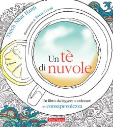 Un tè di nuvole - Un libro da leggere e colorare in consapevolezza