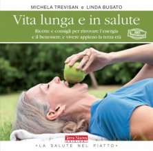 Vita lunga e in salute - Cibo per una terza età felice