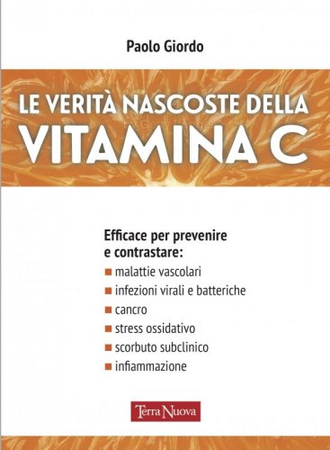 Le verità nascoste della Vitamina C