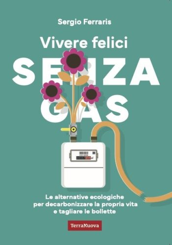 Vivere felici senza gas